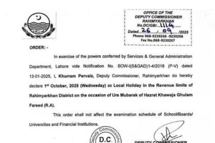 Official notice has been issued regarding the Rahim Yar Khan district celebrating a local public holiday on October 1 to mark the annual Urs of the beloved and renowned Sufi poet and mystic Hazrat Khawaja Ghulam Fareed (R.A).