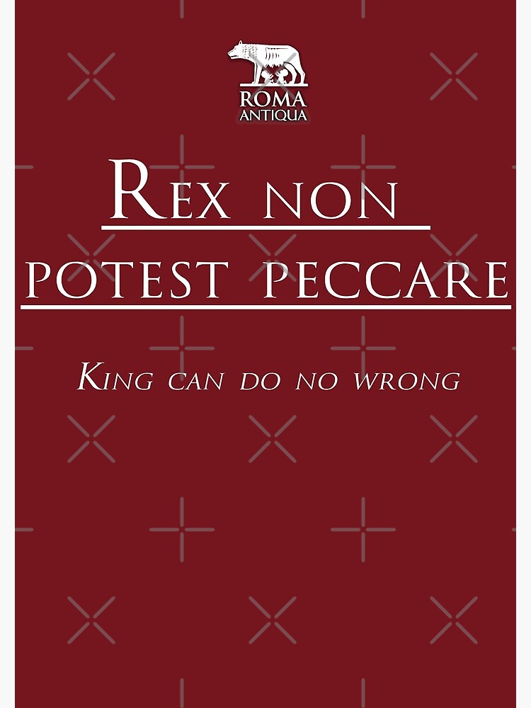 Rex Non Potest Peccare
