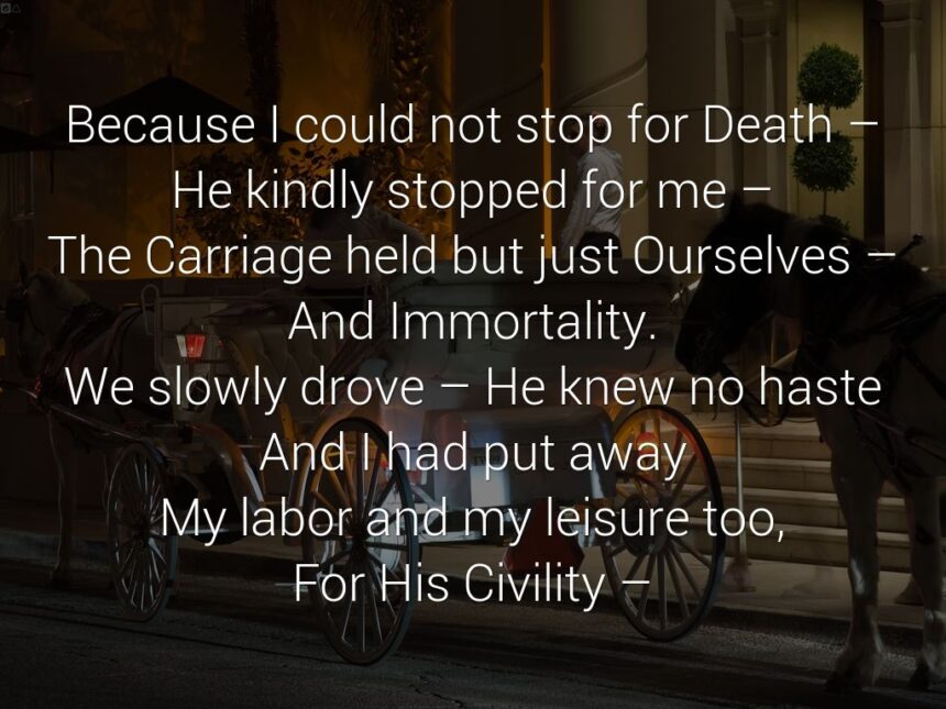 Because I could not stop for Death – (479)